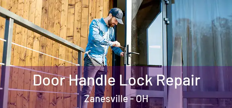Door Handle Lock Repair Zanesville - OH