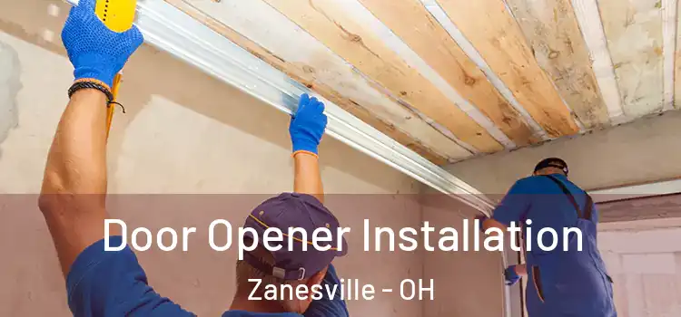 Door Opener Installation Zanesville - OH