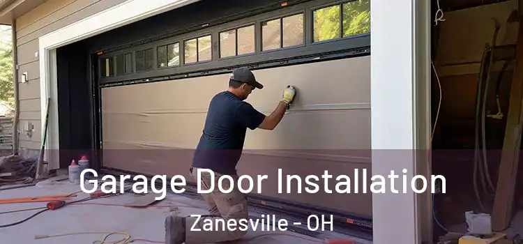  Garage Door Installation Zanesville - OH