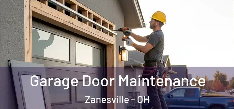 Garage Door Maintenance Zanesville - OH