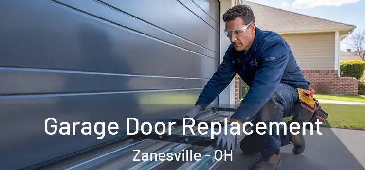  Garage Door Replacement Zanesville - OH