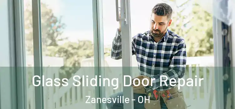  Glass Sliding Door Repair Zanesville - OH