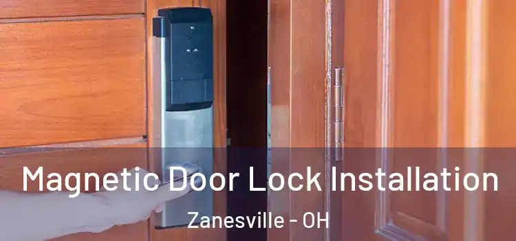  Magnetic Door Lock Installation Zanesville - OH