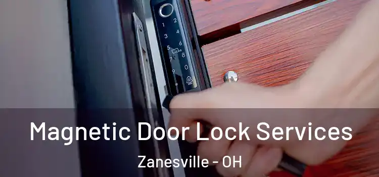 Magnetic Door Lock Services Zanesville - OH