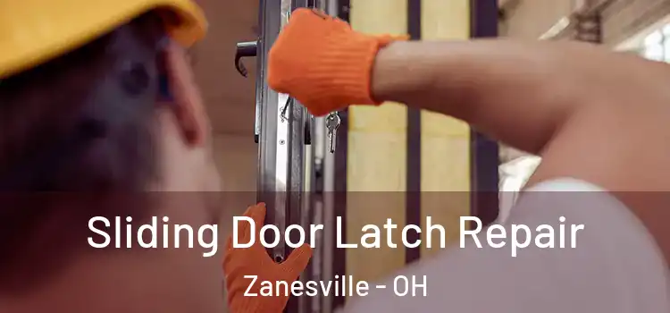 Sliding Door Latch Repair Zanesville - OH